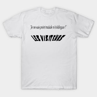 I am neither sick nor foldinguo! T-Shirt